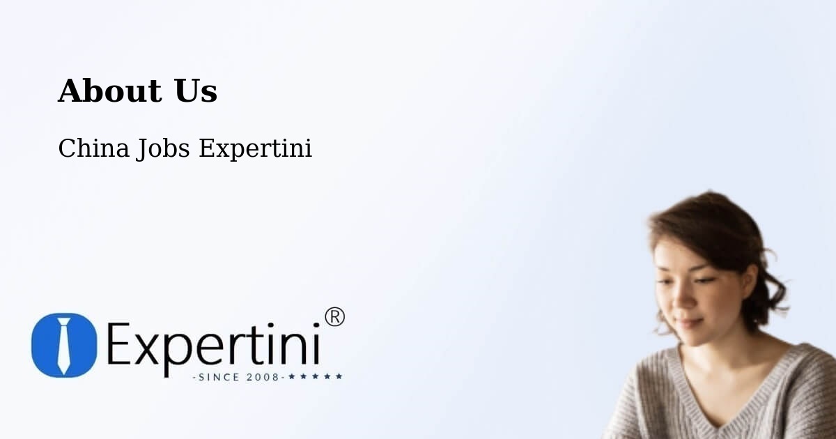 About Expertini Recruitment Platform  – Quanzhou - Quanzhou, China Jobs Expertini